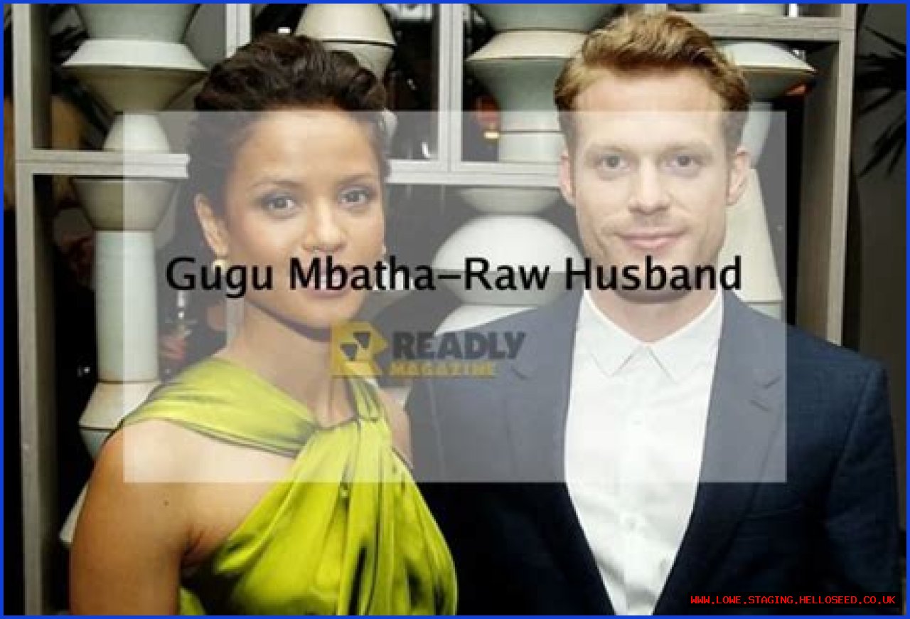 Gugu Mbatha-Raw Husband: Exploring The Private Life Of The Talented Actress